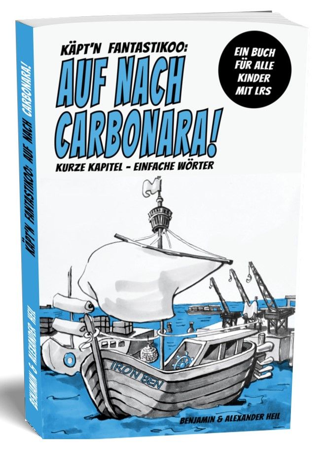 K&auml;pt'n Fantastikoo: Auf nach Carbonara!: Ein Buch f&uuml;r alle Kinder mit LRS