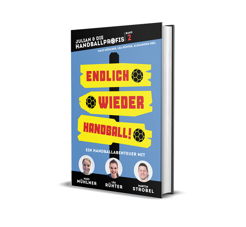 Band 2: ENDLICH WIEDER HANDBALL! - Mit Maxi Mühlner, Lea Rühter und Martin Strobel