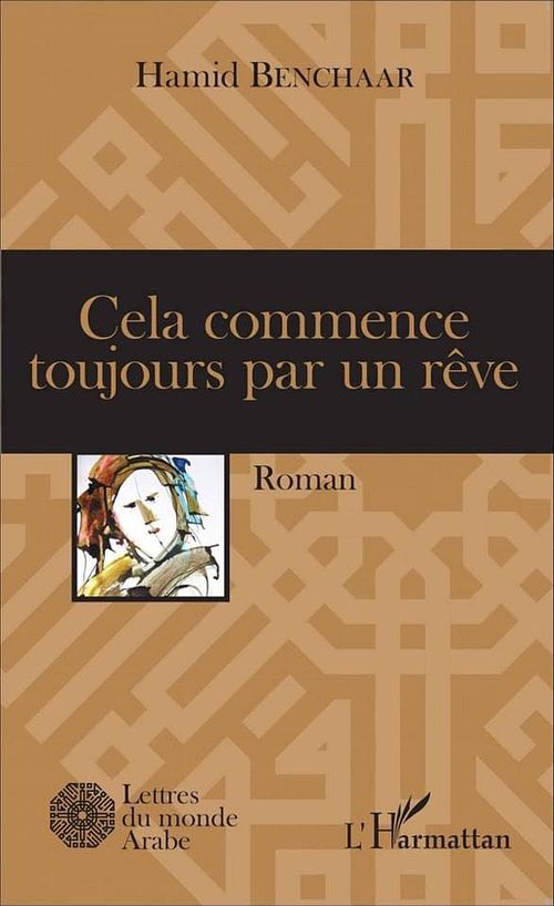 Cela Commence toujours par un r&ecirc;ve